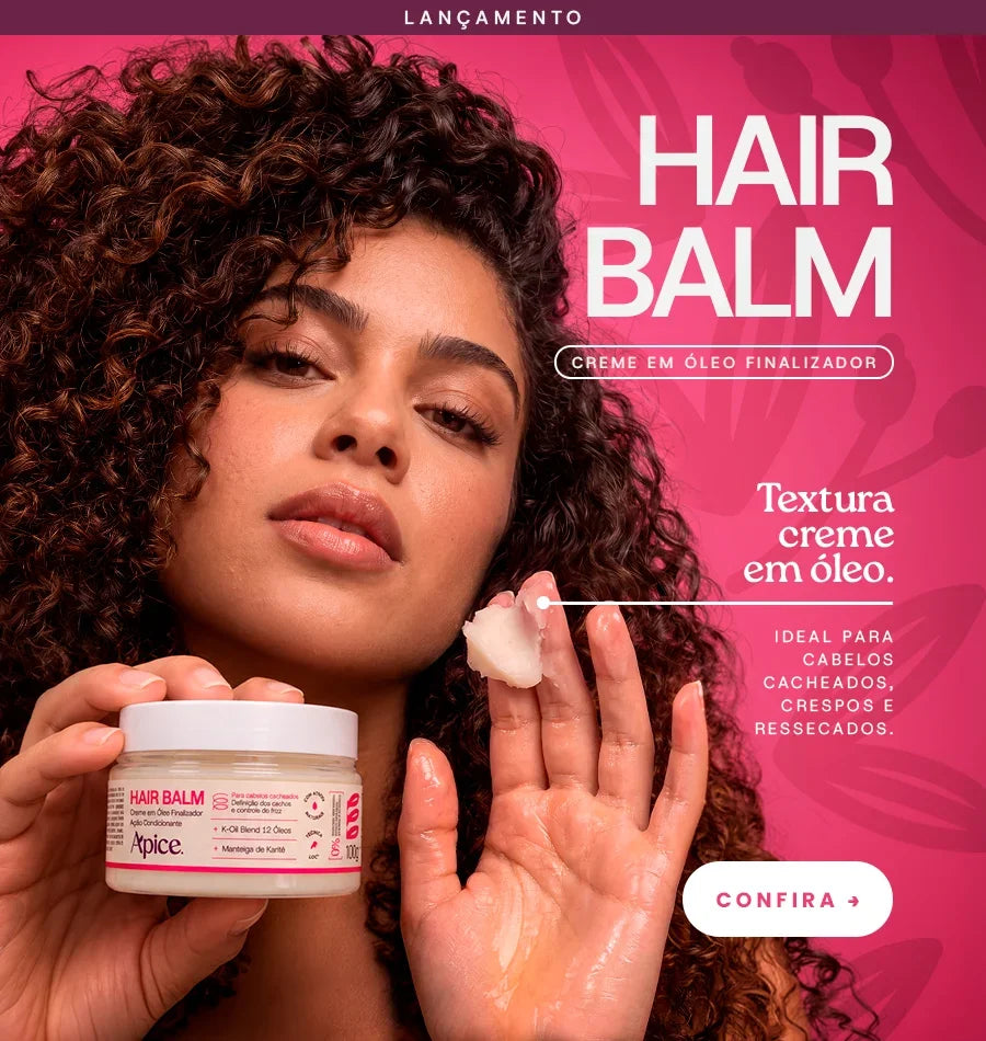 Hair Balm Apice: creme em óleo finalizador, ideal para cabelos cacheados, crespos e ressecados